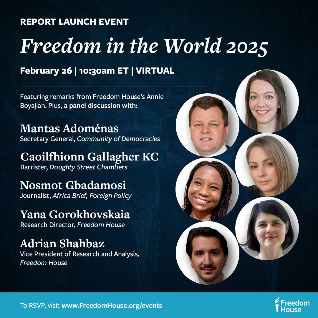 📅 Mark your calendars!

Join us February 26 for our 2025 #FreedomInTheWorld report launch event!

Review this year's key takeaways with <a href="/Adomenas/">Mantas Adomėnas</a>, <a href="/nosmotG/">Nos Gbadamosi</a>, &amp; <a href="/caoilfhionnanna/">Caoilfhionn Gallagher KC</a> plus FH’s <a href="/gorokhovskaia/">Yana Gorokhovskaia</a> and @adrianshahbaz.

For more information and to RSVP: freedomhouse.org/event/launch-e…