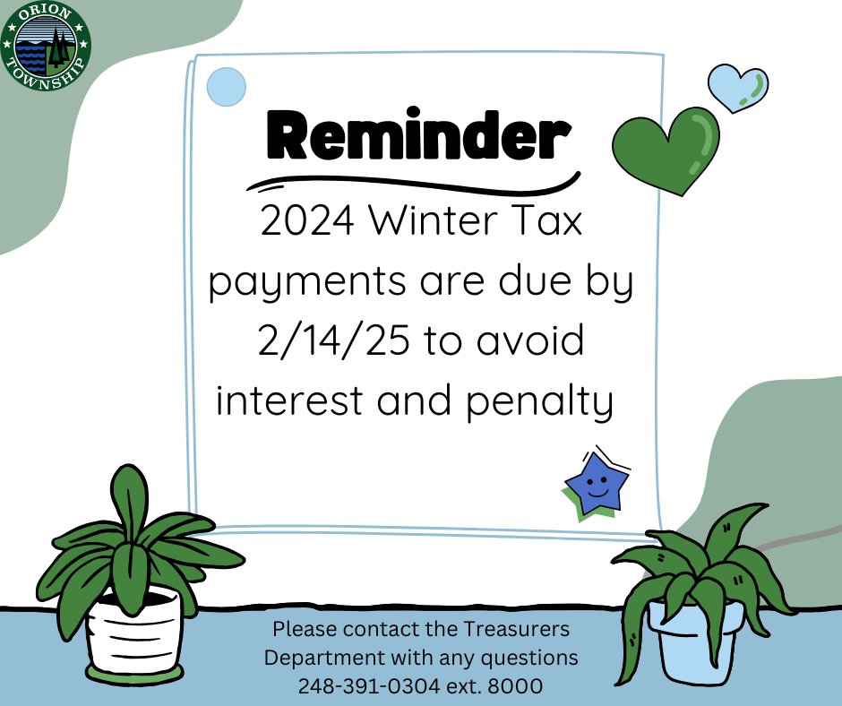 Pay your winter tax bill by February 14 to avoid interest and penalty.