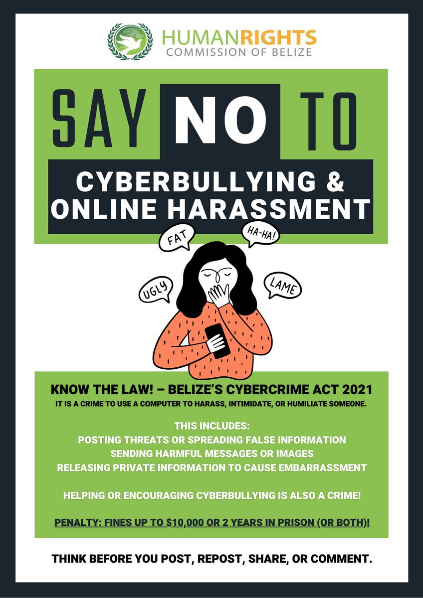 Using a computer or phone to harass, threaten, or embarrass someone is against the law—and if you help or encourage it, you can be punished too! 

#StaySafeOnline #CybercrimeAct #StopCyberbullying #Belize
