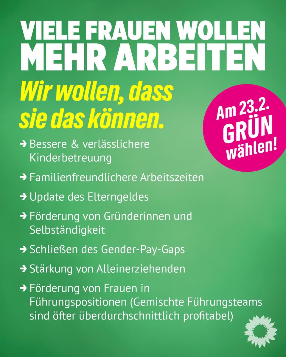habeck4kanzler's tweet photo. 📢 Grünes Maßnahmenpaket für Familien & Frauen 💚

Noch immer haben Frauen nicht die gleichen Berufs- und Aufstiegschancen wie Männer. Viele arbeiten unter ihren Qualifikationen, weil Kinderbetreuung fehlt oder Arbeitsmodelle nicht familienfreundlich sind. Das wollen wir ändern!

📜 Unser Maßnahmenpaket für mehr Chancengleichheit
✅ Mehr Fachkräfte & bessere Qualität in Kitas
✅ Familienfreundlichere Arbeitszeiten & Homeoffice-Möglichkeiten
✅ Höheres Elterngeld & partnerschaftliche Aufteilung der Elternzeit
✅ Gleiche Bezahlung von Frauen & Männern
✅ Mehr Frauen in Führungspositionen & eigene Förderprogramme für Gründerinnen
✅ Gerechtere Renten & Schutz vor Altersarmut für Frauen
✅ Berufliche und finanzielle Stärkung von Alleinerziehenden

Gleiche Chancen, starke Wirtschaft! 🚀
#Habeck4Kanzler