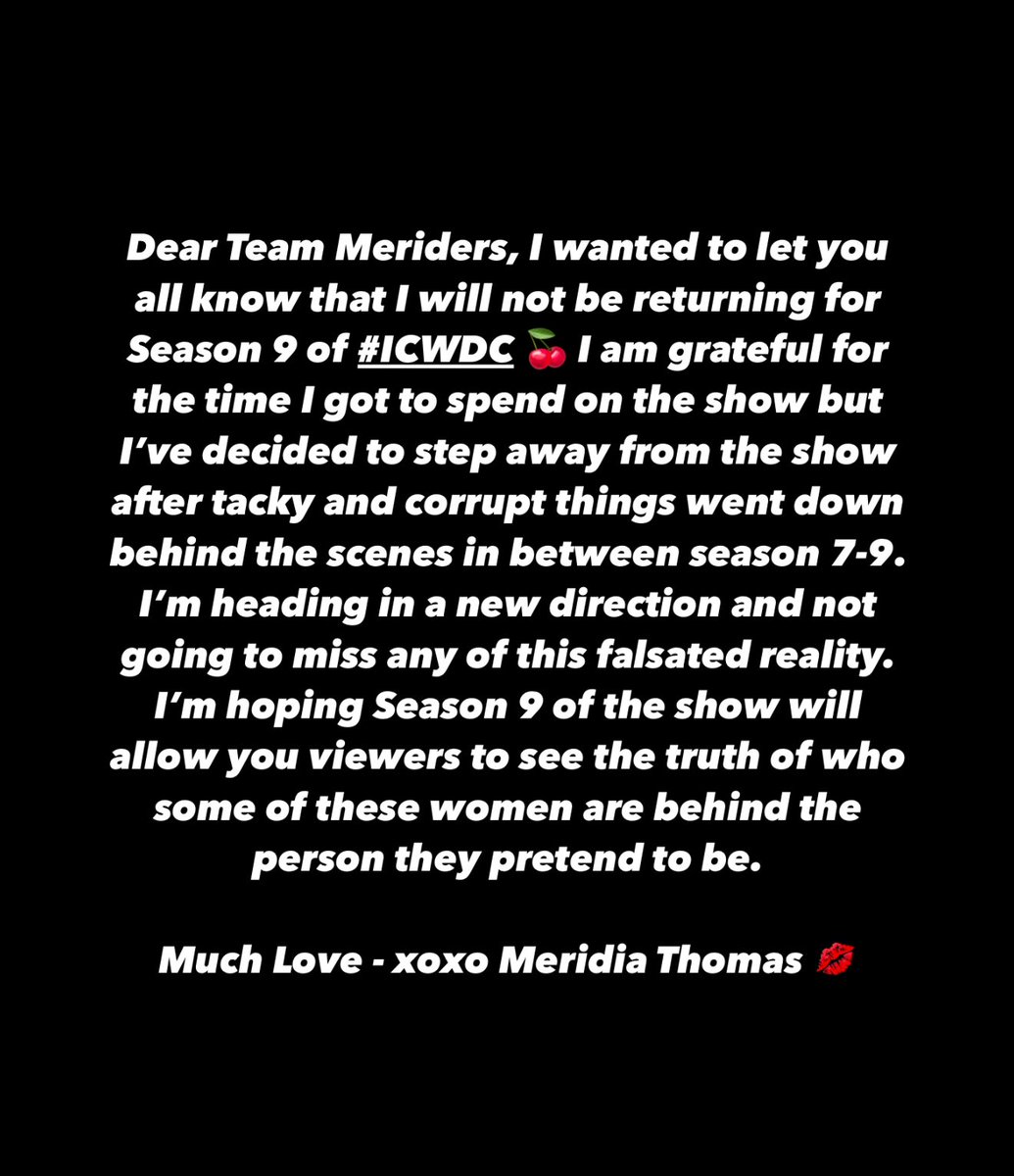 Dear Viewers, I’m stepping away from the show and heading in a new direction, lots of things went down behind the scenes in between seasons and it’s time for me to exit, it was a fun 8 seasons of my life &amp; I’ll walk away gracefully, not pressed💋 #NEVERFIRED #OG #ICWDC 🍒