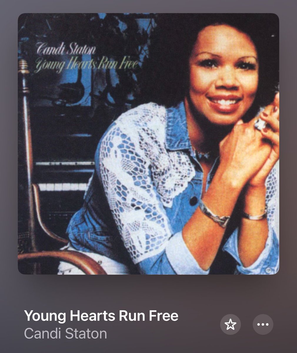 🎼 Now Playing 🎶 

“Young Hearts Run Free” by Candi Staton