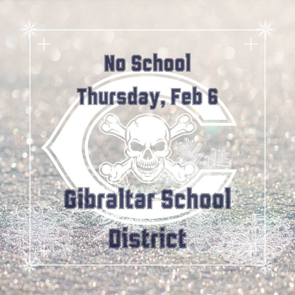 Due to the potential of icy road conditions, Gibraltar School District will be closed on Thursday, February 6, 2025. Stay safe out there!