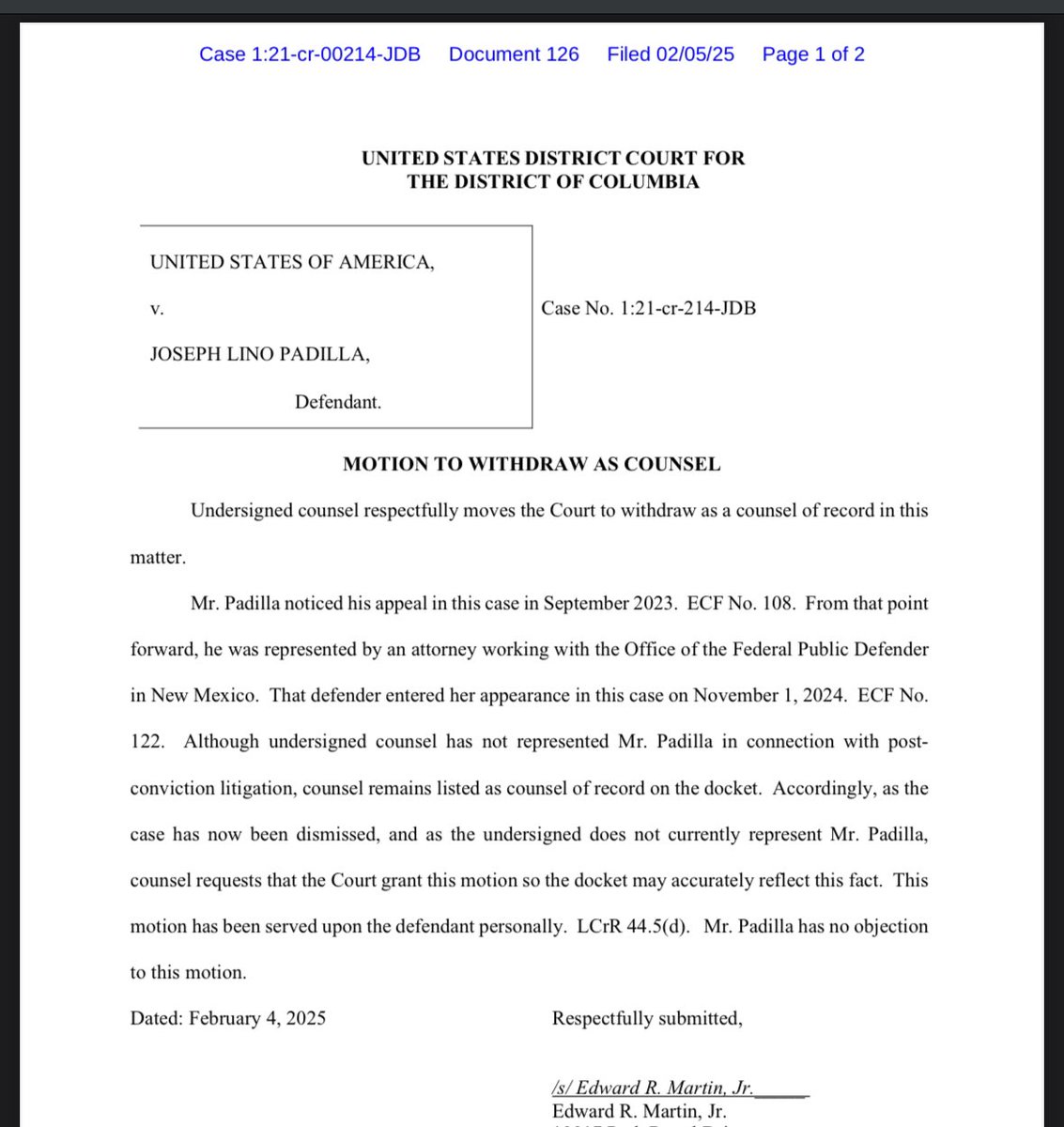 Left: Interim U.S. Attorney Ed Martin dismisses Jan. 6 case of Jose Padilla on Jan. 21, 2025

Right: Interim US Attorney Ed Martin seeks to withdraw as Padilla’s counsel of record on Feb. 5, 2025

He signed a dismissal for a client he was still recorded as representing.