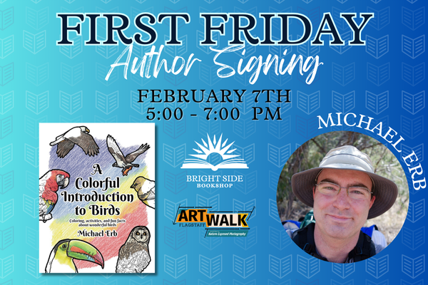 Flagstaff folks, come visit me this Friday at Bright Side Bookshop from 5-7pm. I'll have my bird coloring books, some free things to color, and some bird trivia! brightsidebookshop.com/event/first-fr…