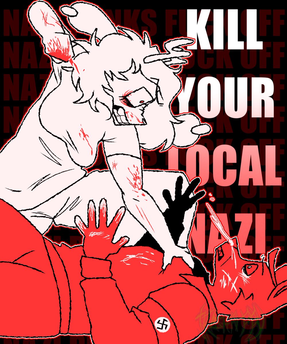 glassesbnuuy's tweet image. KILL YOUR LOCAL NAZI
