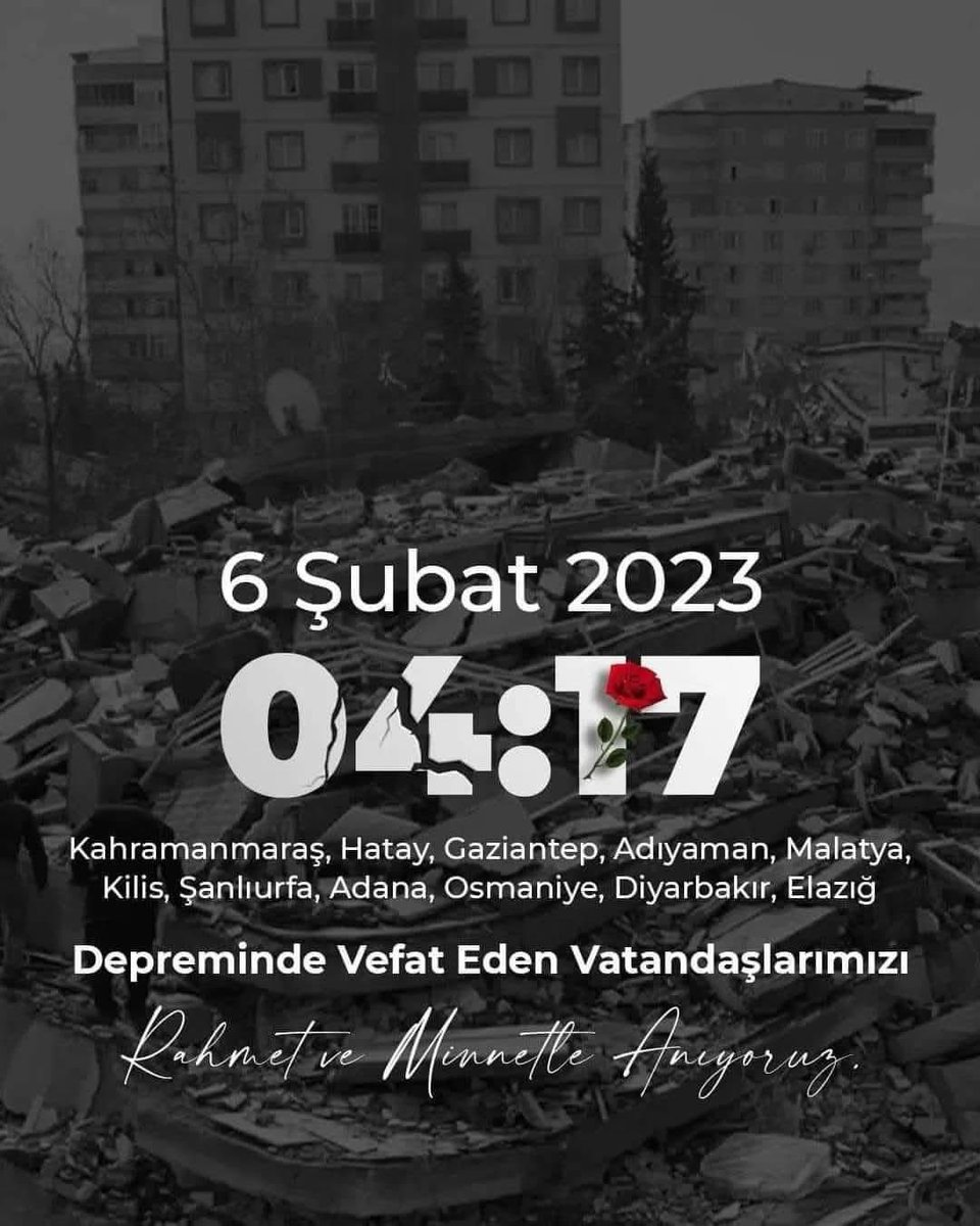 🖤😢
Hafızalara Kazınan Asrın Deprem Felaketinin 
Yıl Dönümü! 

▪️▪️6 Şubat 2023 | 4.17

6 ŞUBAT 2023 KAHRAMANMARAŞ DEPREMLERİ

Depremlerin ardından Mw 4.0 - 6.6 arasında değişen pek çok artçı deprem meydana gelmiştir. Depremler Kahramanmaraş, Gaziantep, Hatay, Adana, Adıyaman,
