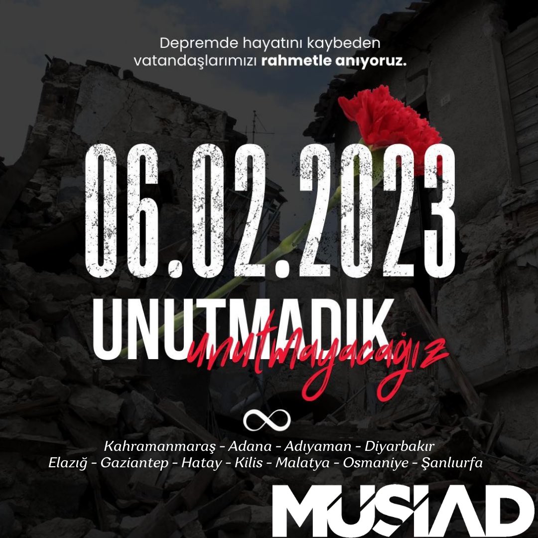 6 Şubat’ta yaşadığımız Asrın Felaketi üzerinden iki yıl geçti. Depremlerde vefat eden vatandaşlarımızı rahmetle anıyor, geride kalan ailelerine ve milletimize bir kez daha başsağlığı diliyorum. Rabbim mekânlarını cennet eylesin.

MÜSİAD olarak, tüm teşkilatımızla milletimizin
