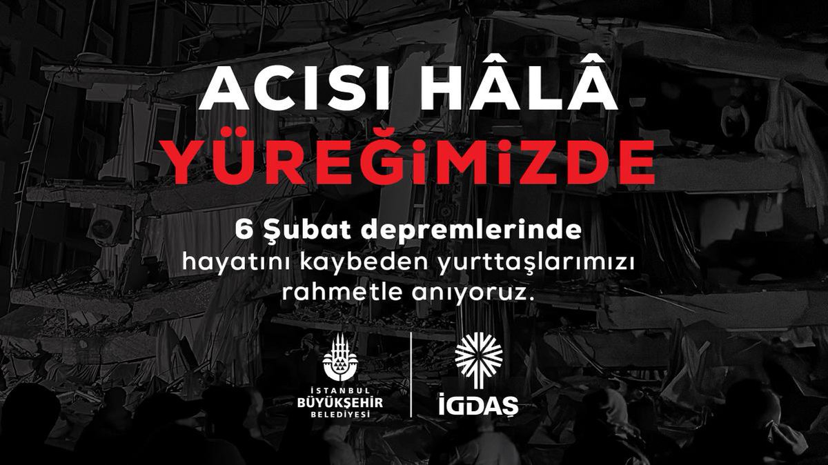 6 Şubat depremlerinin acısı hâlâ yüreğimizde…
Hayatını kaybeden on binlerce yurttaşımızı rahmetle anıyor, değerli ailelerine sabırlar diliyoruz.

Allah bize bir daha böyle bir acı yaşatmasın.