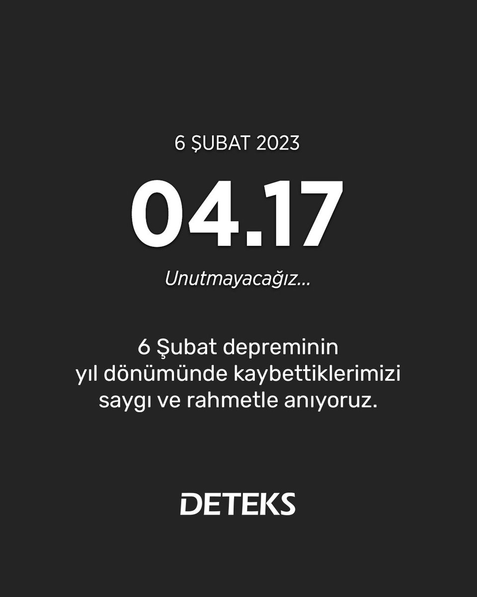6 Şubat’ta gerçekleşen büyük felaketin yıl dönümünde kaybettiklerimizi saygı ve rahmet ile anıyoruz.