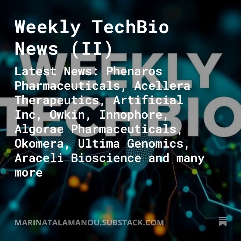 Weekly TechBio News (II)
Latest News: Phenaros Pharmaceuticals, Acellera Therapeutics, Artificial Inc, Owkin, Innophore, Algorae Pharmaceuticals, Okomera, Ultima Genomics, Araceli Bioscience and many more
open.substack.com/pub/marinatala…
 #DrugDiscovery_AI 
#TechBio
#Weekly_TechBio_News