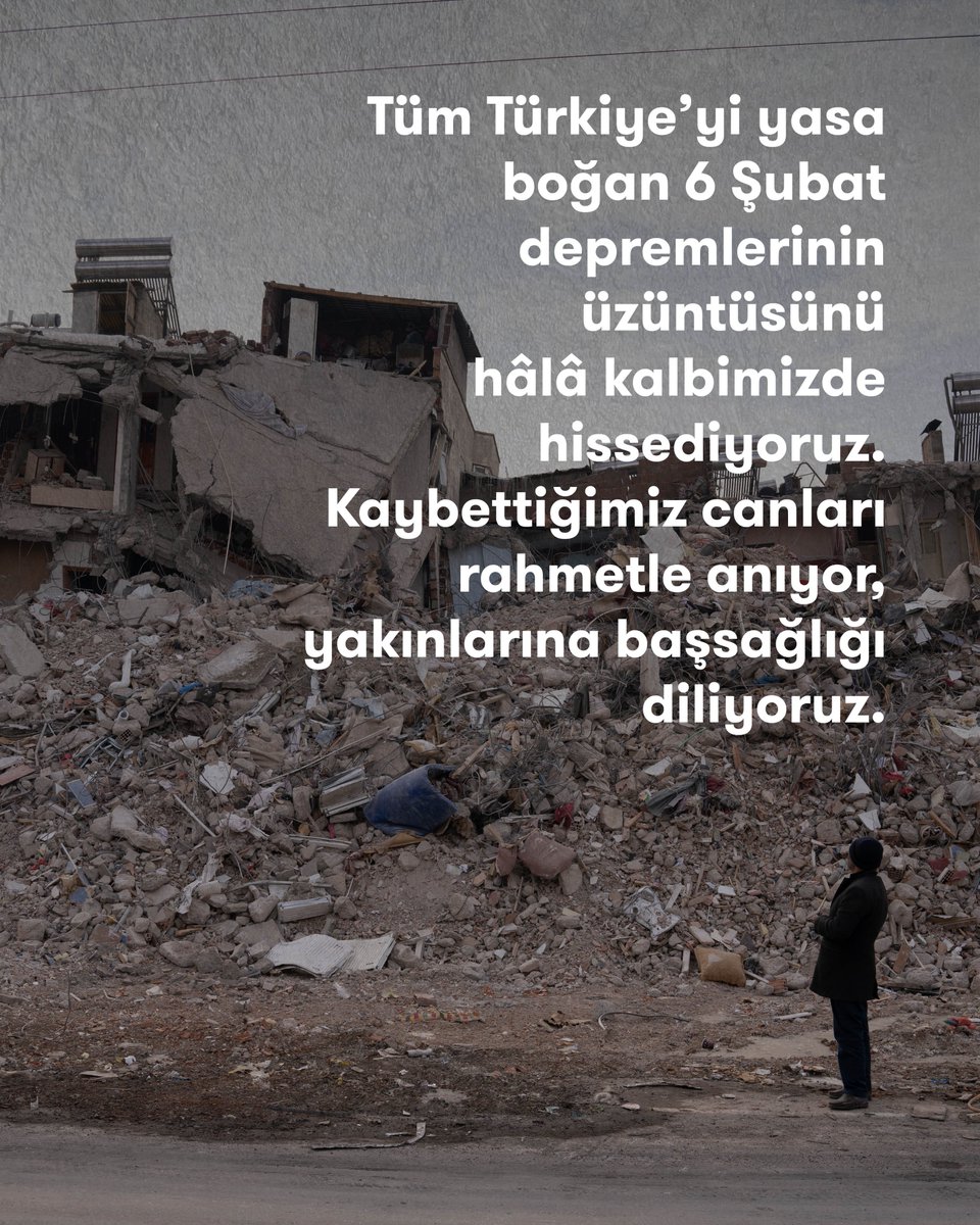 Tüm Türkiye’yi yasa boğan 6 Şubat depremlerinin üzüntüsünü hâlâ kalbimizde hissediyoruz. Kaybettiğimiz canları rahmetle anıyor, yakınlarına başsağlığı diliyoruz.