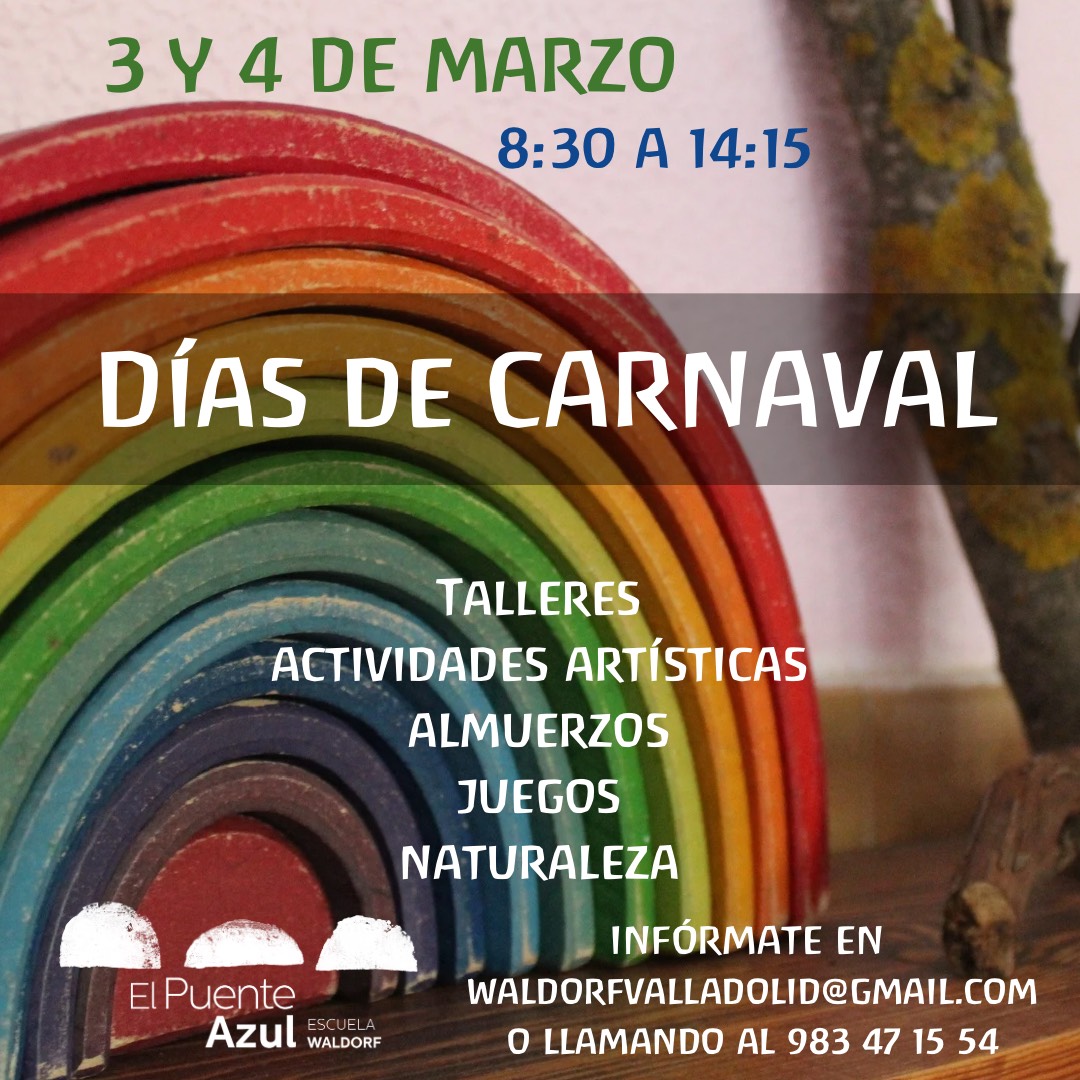 elpuenteazul's tweet photo. El 3 y 4 de marzo El Colegio Waldorf El Puente Azul abrirá sus puertas para acoger a los niños y niñas de 3 a 12 años que quieran compartir y vivenciar los días de carnaval con nosotros😊

Reserva ya su plaza en waldorfvalladolid@gmail.com 
#carnaval2025 #waldorfactividades https://t.co/6YiZ4MrA69