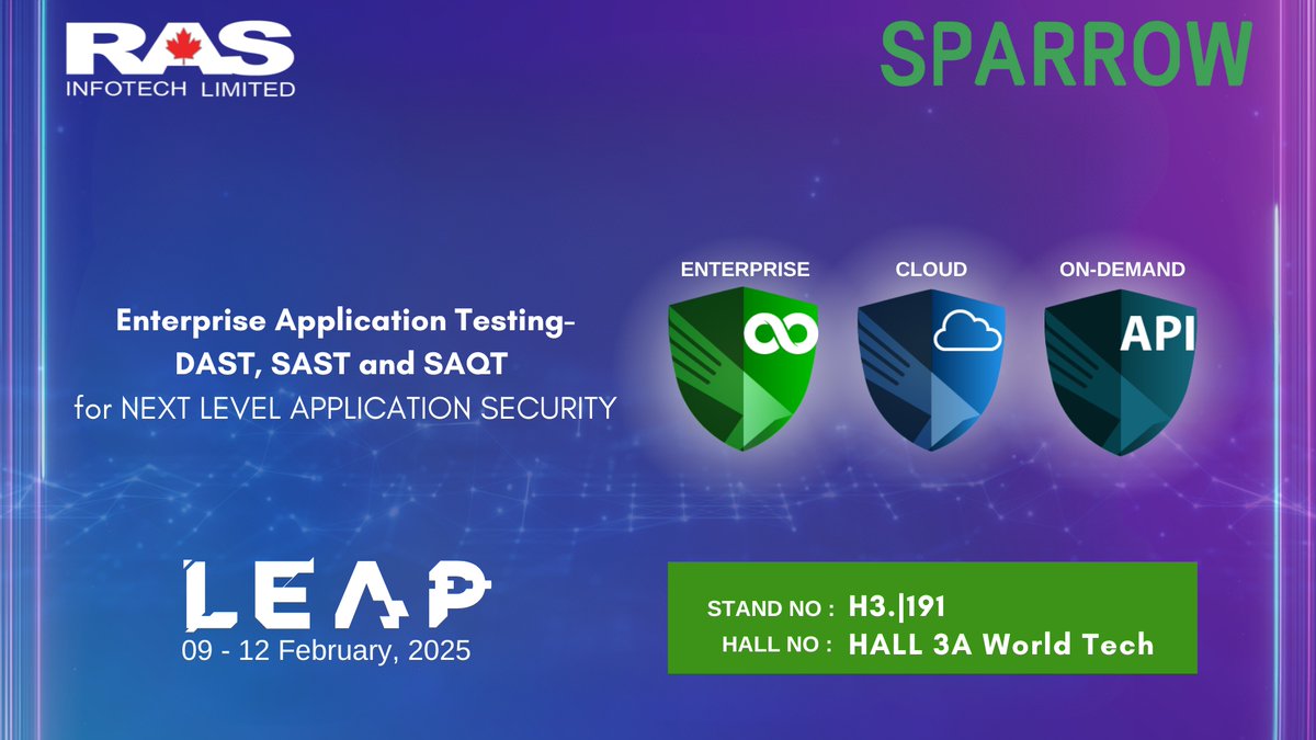 The future of application security is here! Partnering with Sparrow Co., Ltd., RAS Infotech is at LEAP to demonstrate how our DAST, SAST, and SAQT solutions can safeguard your enterprise applications. 

Find us at Hall 3A World Tech, Stand H3.|191.