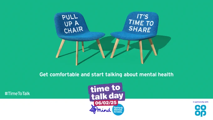 Two blue chairs with text on a green background promoting mental health conversation.
Text reads:
PULL UP A CHAIR IT'S TIME TO SHARE Get comfortable and start talking about mental health #TimeToTalk time to talk day 06/02/25 Mind Rethink Mental Illness In partnership with co-op.