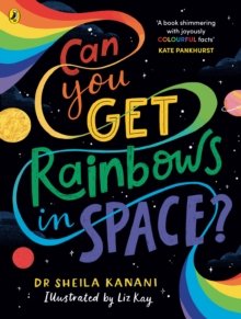 In third place, and a very popular choice, is #CanYouGetRainbowsInSpace by <a href="/SaturnSheila/">🪐Dr Sheila Kanani🪐 Threads @saturnsheila</a> 
Our pupils loved how colourful this was &amp; that you could easily dip in &amp; out of the book, and learn about your favourite colours.
<a href="/royalsociety/">The Royal Society</a> #YoungSciBooks