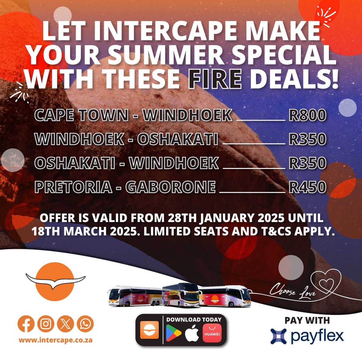 IntercapeBus's tweet photo. Let Intercape make your summer special with these FIRE deals!

Offer is valid from 28th of January 2025 until 18th March 2025.

seats limited. T&amp;Cs Apply.

Download the Intercape App TODAY at https://t.co/EM8ficlVAv 

#Intercape #BuyNow #TravelToday #DownloadIntercapeApp https://t.co/zh9yEIwdos