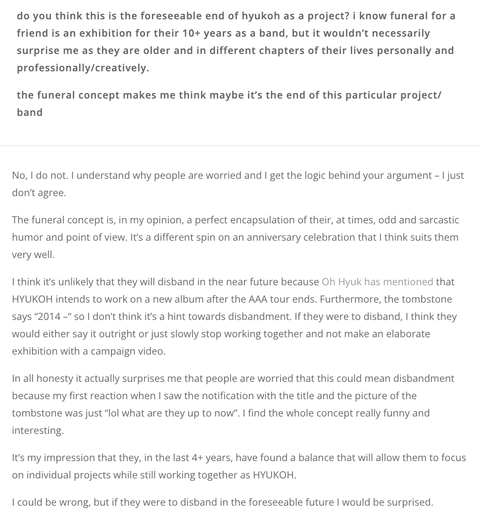 Q: do you think this is the foreseeable end of hyukoh as a project?

A: No, I do not. I understand why people are worried and I get the logic behind your argument – I just don’t agree. The funeral concept is, in my opinion, a perfect encapsulation...

bandhyukoh.tumblr.com/post/774723626…