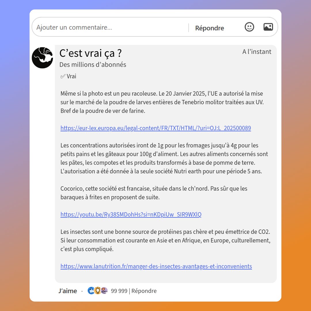 4% de poudre d'insecte autorisée par l'UE dans les produits agro-alimentaires
Disponible sur notre site : cestvraica.com/debunk/1336614…