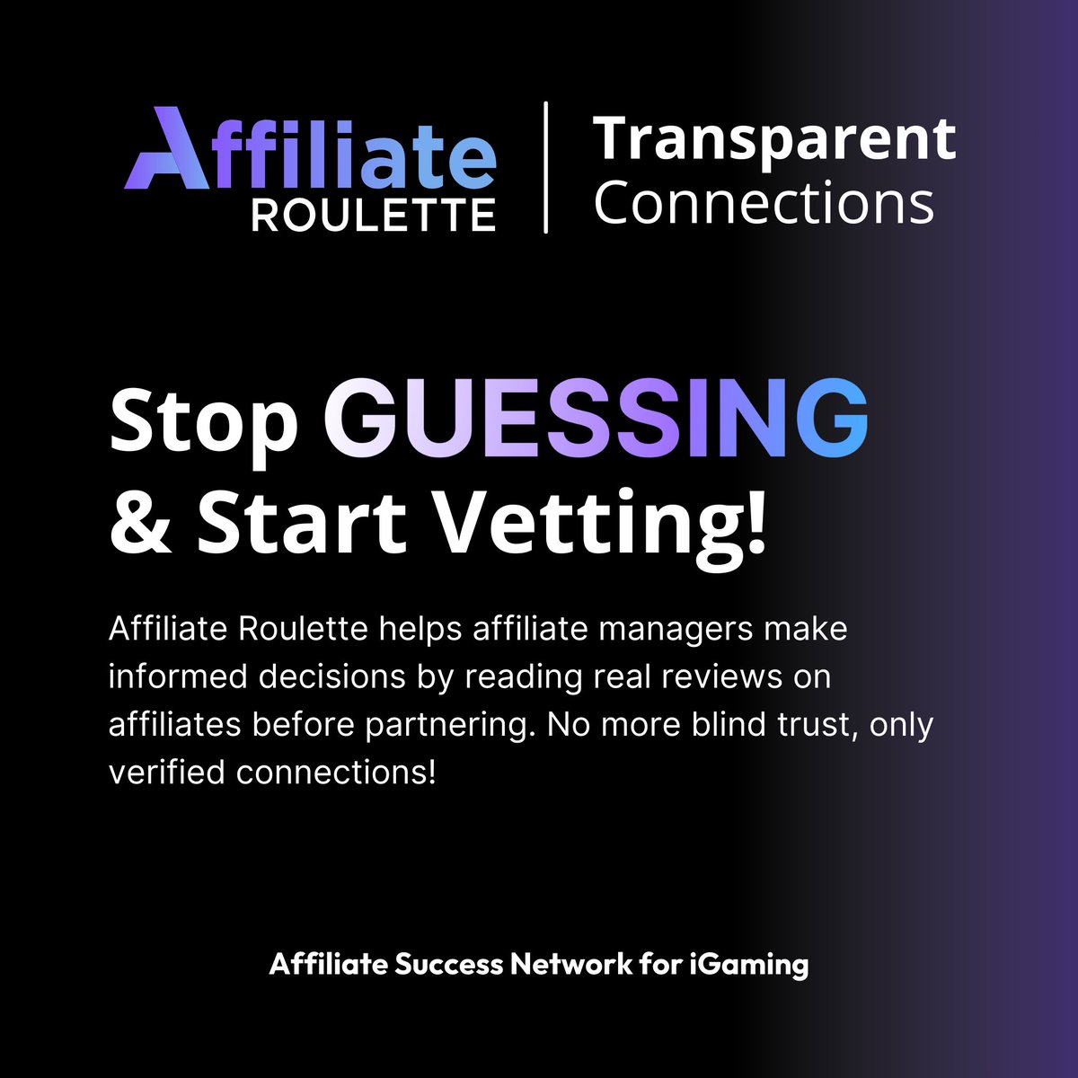 STOP GUESSING, START VETTING!

In the iGaming industry, trust isn’t given, it’s earned. Yet, many affiliate managers still rely on blind trust when choosing partners. Why take the risk?

👉 Join Affiliate Roulette for free: affiliateroulette.com

#iGaming #AffiliateRoulette