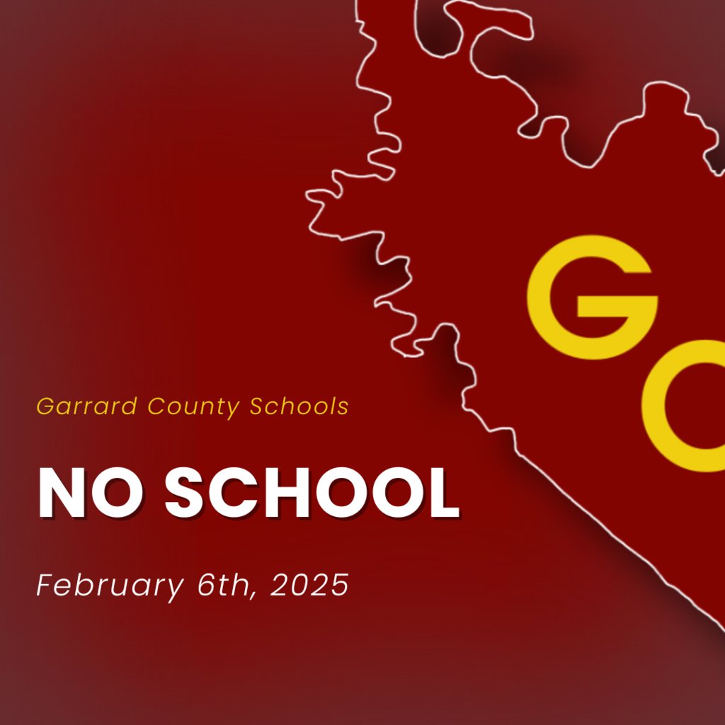 Garrard County Schools will be closed today, Thursday, February 6th, 2025. Today is NOT an NTI Day- students and staff will not report.