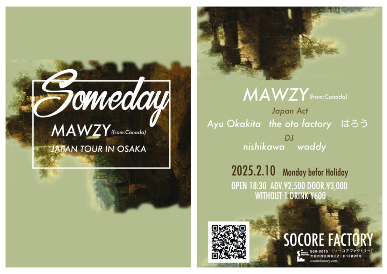 socorefactory's tweet photo. 💟《タイムテーブル公開》💟

2/10(Mon)
SOCORE FACTORY presentsSomedayMAWZY (from:Canada) Japan Tour In Osaka

■Guest Live
MAWZY 

■Japan Act
Ayu Okakita
the oto factory (minimal set)
はろう @harouband 

■DJ
nishikawa
waddy

Start:18:30
Adv:¥2,500 (D別) / Door:¥3,000 (D別) https://t.co/6AGCxVbJqj