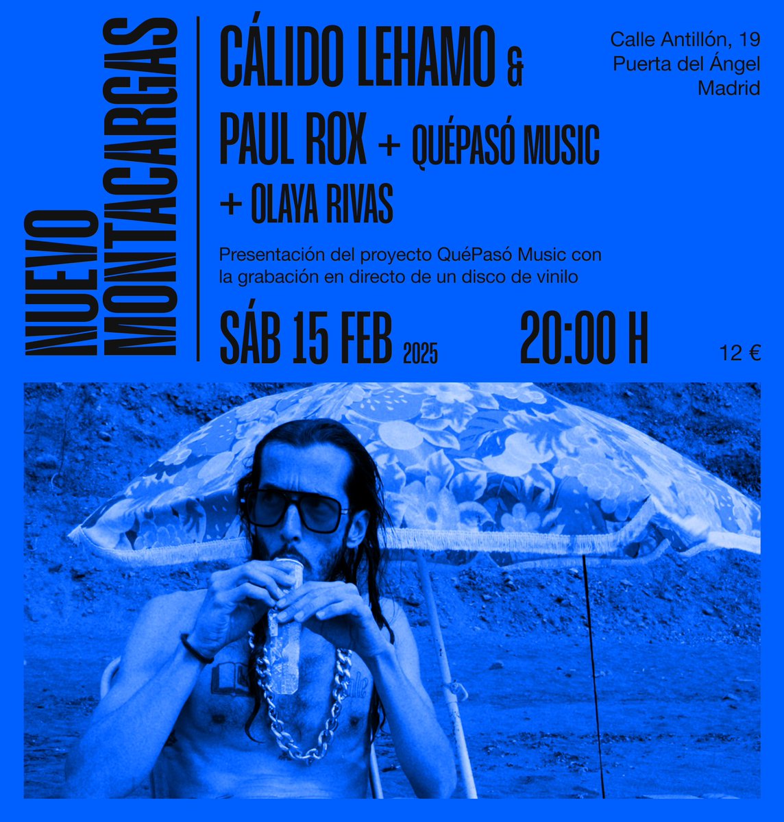 <a href="/CalidoLehamo/">Calido Lehamo</a> &amp; Paul Rox + QUÉPASÓ MUSIC + Oyala Rivas (proyección)
🗓Sáb 15/2 📍Nuevo Montacargas
 
Presentación del proyecto QuéPasó Music con la grabación en directo de un disco de vinilo. 
 
🎟: ticketandroll.com/evento/calido-…