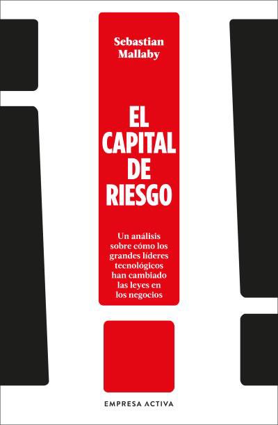 VanesaBarralesMolina (@vanesa_bm) on Twitter photo 'El #capitalriesgo como sistema es un motor del progreso, más de lo que suele reconocerse'
El Capital Riesgo de Sebastian Mallaby, editado por <a href="/Empresa_Activa/">Empresa Activa</a> 'El #capitalriesgo como sistema es un motor del progreso, más de lo que suele reconocerse'
El Capital Riesgo de Sebastian Mallaby, editado por <a href="/Empresa_Activa/">Empresa Activa</a>