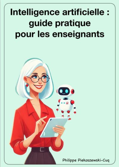 👨‍💻  L’intelligence artificielle au service des enseignants
📓 Un guide pratique (incontournable)
A consulter en ligne
Par Stéphanie Lepelletier
lien.il-di.com/40VhymK