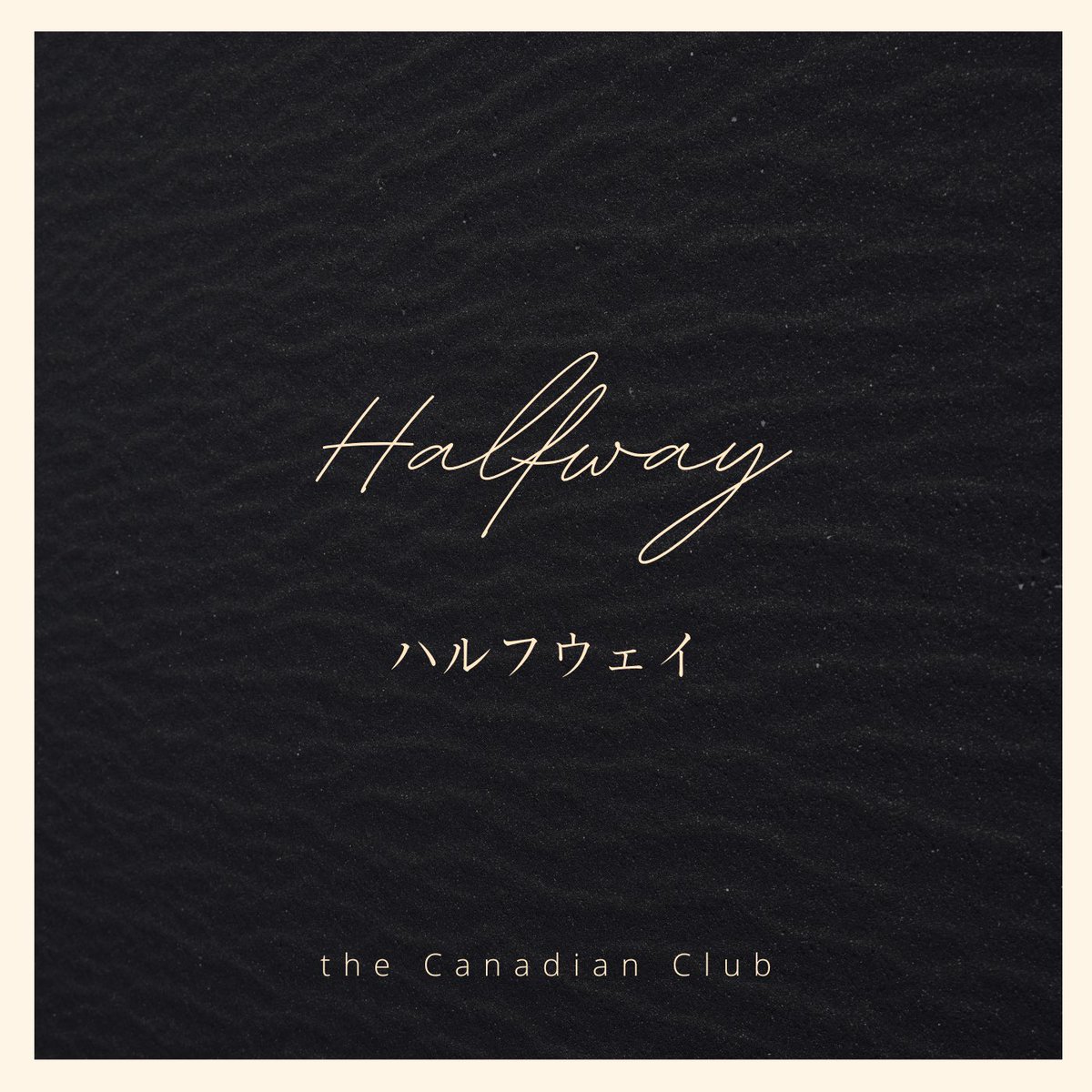tCC_siz's tweet photo. the Canadian Club 
NEW SONG "Halfway" 本日より配信スタート！

#Halfway
#サブスク https://t.co/JCCyH7w3Uh