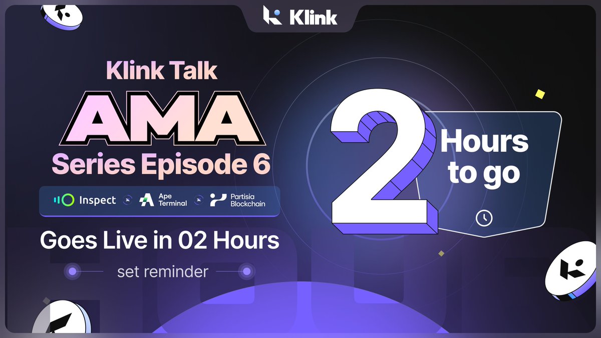 The Klink Series AMA Episode 6 is just around the corner, Klinkers!

In just two hours, we will unlock the Future of Web3: DeFi, privacy, and blockchain innovation with our special guests, <a href="/partisiampc/">Partisia Blockchain</a>, <a href="/inspectxyz/">Inspect</a>, and @apeterminal.

Make sure to set your alarm for 2:30 PM UTC;