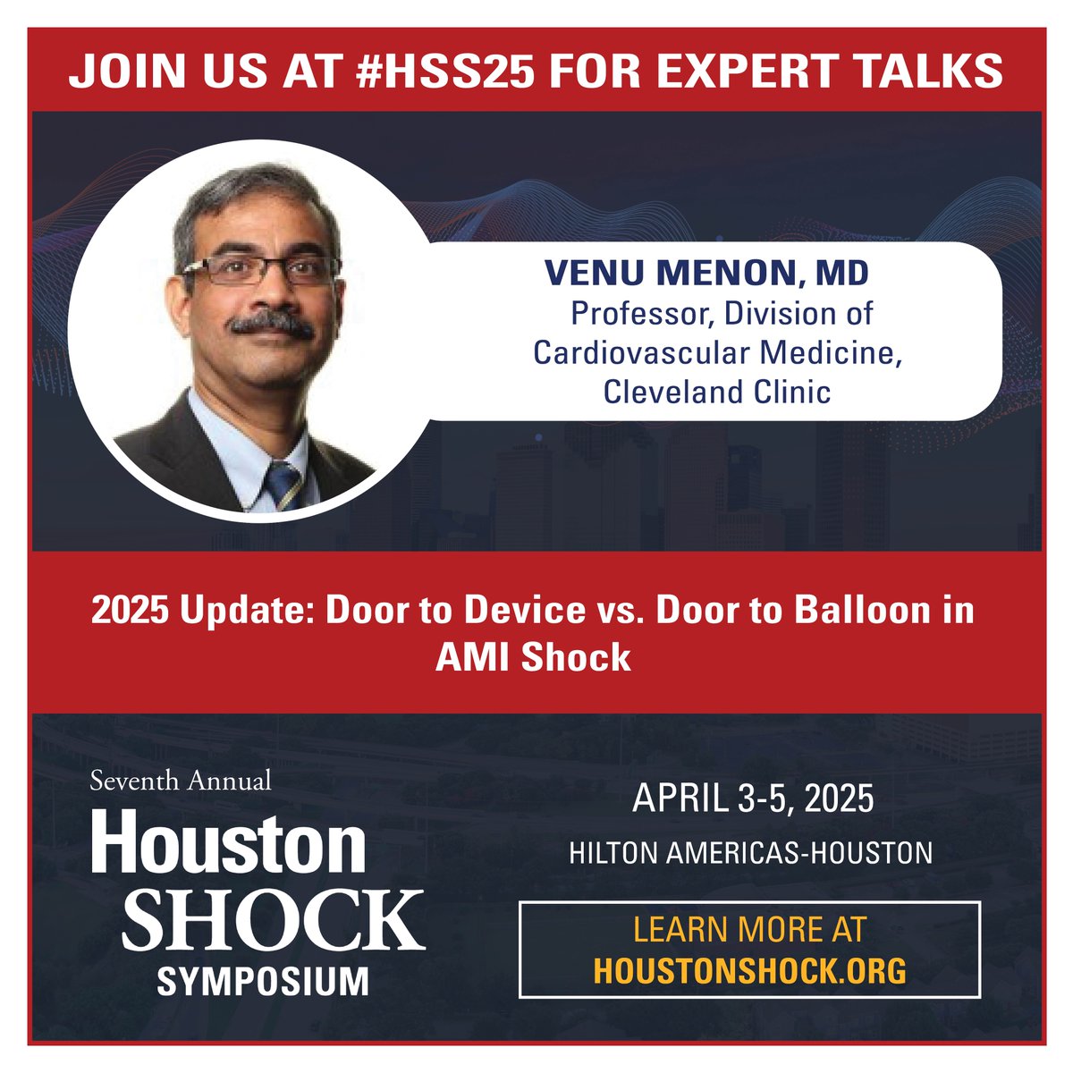 HoustonShockHSS's tweet image. Don’t miss Dr. Venu Menon, Professor, Division of Cardiovascular Medicine, Cleveland Clinic, presenting on 2025 Update: Door to Device vs. Door to Balloon in AMI Shock at #HSS25! 🫀 Join us for #ExpertTalks on April 3-5, 2025.

🔗 houstonshock.org