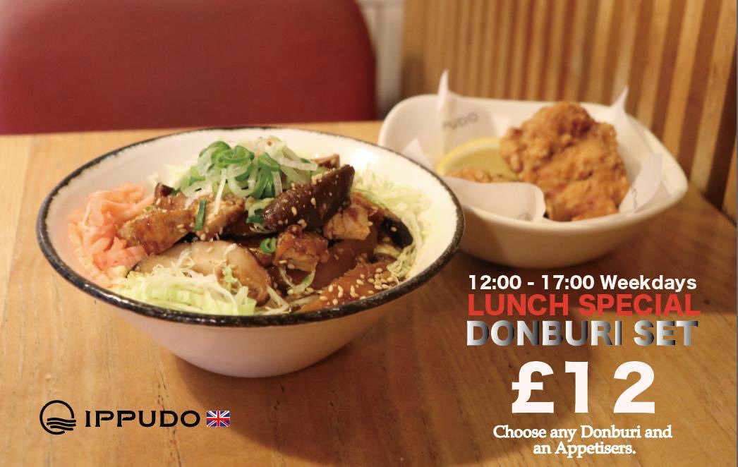 UNCH SPECIAL STARTS🍜✨

LUNCH SPECIAL 12:00 - 17:00 Weekdays 

🍚 DONBURI SET £12　 🍚

DONBURI CHASHU DON / INFERNO CHICKEN DON CHICKEN KATSU DON / TOFU DON KARA-AGE CURRY

Cho
 Don't miss out on this special set—come and give it a try! 😋