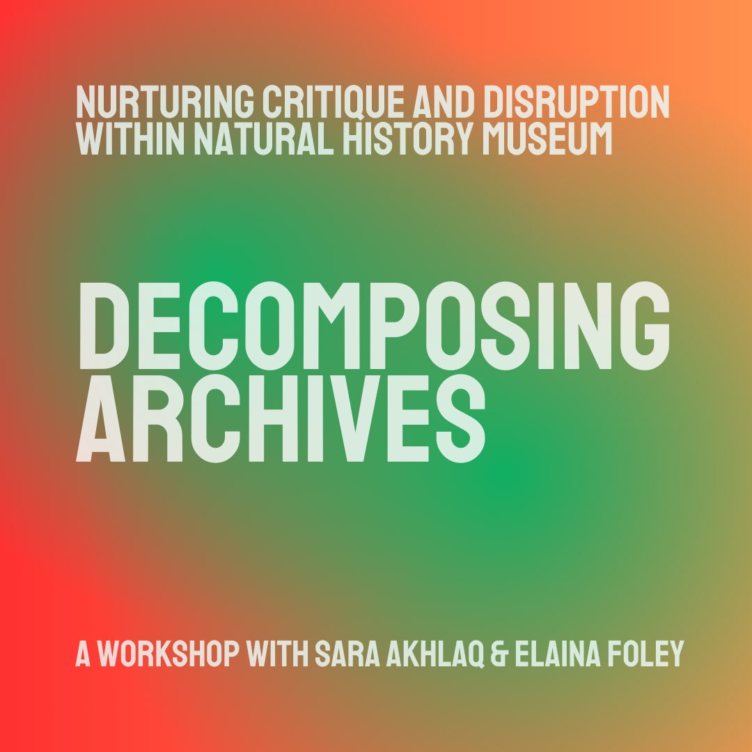 Call for participants!

Decomposing Archives: Nurturing Critique and Disruption within Natural History Museum

With Sara Akhlaq &amp; Elaina Foley

13–15 March 2025, in person at FAC in Athens

CfP: tinyurl.com/DecompArch

Call closes 22 February 2025