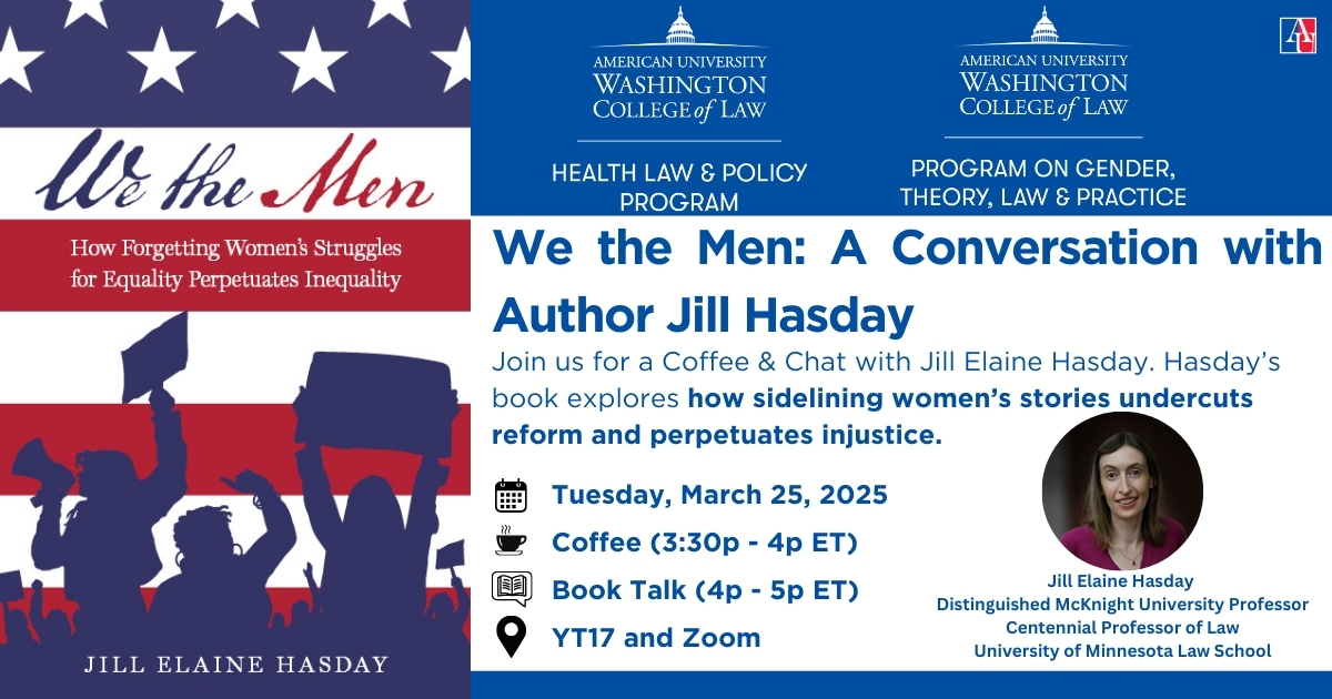 Join GTLP &amp; HLPP for a Coffee &amp; Chat with Jill Elaine Hasday, author of We the Men. Explore how sidelining women’s stories perpetuates inequality &amp; the fight for sex equality. Don’t miss this conversation!

Register here: tinyurl.com/hasday

<a href="/HealthAUWCL/">Health Law AUWCL</a> <a href="/JillHasday/">Jill Hasday</a>
