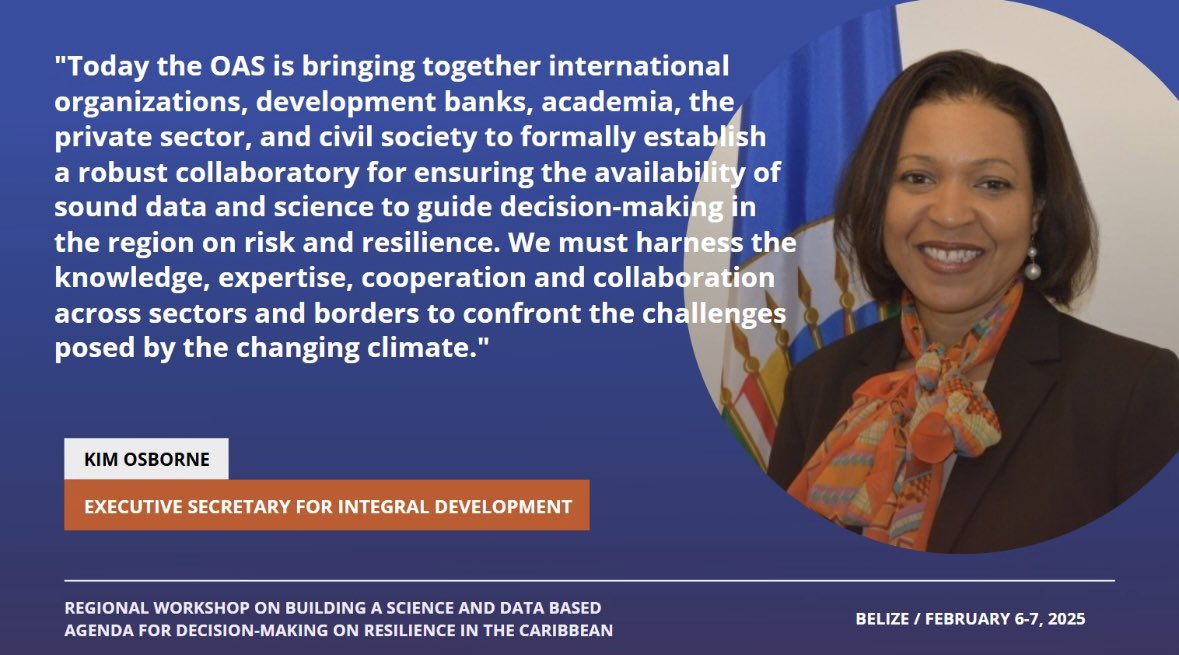 OAS_Development's tweet image. Executive Secretary Kim Osborne @OAS_Development opens Regional Workshop on Building a Science and Data Based Agenda for Decision-Making on Resilience in the Caribbean.
Belize 🇧🇿, February 6-7, 2025.
#Resilience #Caribbean #DataforDecisionMaking