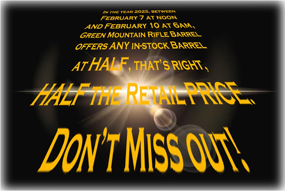 GMRifleBarrel's tweet photo. 2/7 (12pET)-2/10 (6a ET) grab those in-stock barrels you've wanted since Cyber Monday 2024! 50% off all in-stock items throughout the weekend!
*Retail customers only
*Limited stock available
*No coupon code necessary
*Exclusions may apply
*In-stock items only https://t.co/fze1RahKae