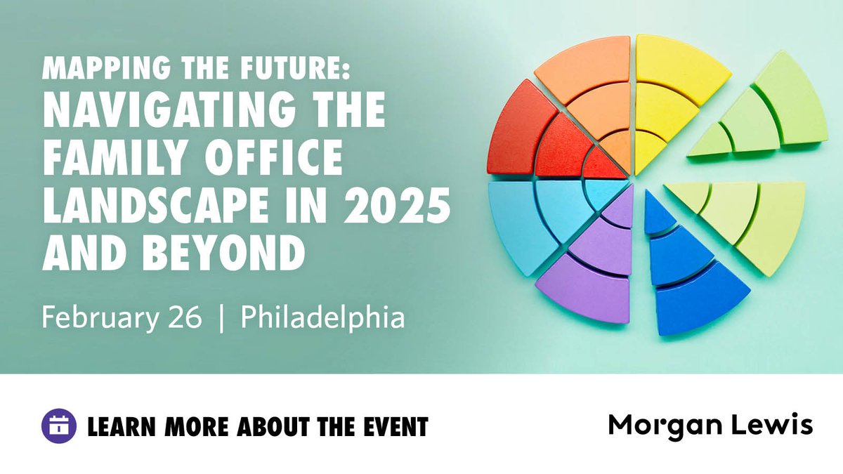 MorganLewisLaw's tweet image. On February 26, join us as we discuss current trends and issues affecting family offices and service providers. Panel sessions will cover the most notable issues impacting the lifecycle of family offices as we enter 2025.

Learn more and register: bit.ly/3EuF2pZ