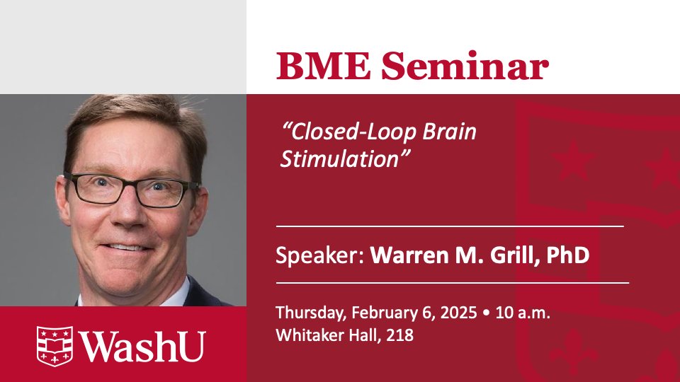WashUBME's tweet image. Don't miss this exciting talk happening today on cutting-edge neuromodulation technologies by Prof. Warren M. Grill from Duke University! We are excited to learn more about his research in deep brain stimulation. #NeuralEngineering #BrainStimulation