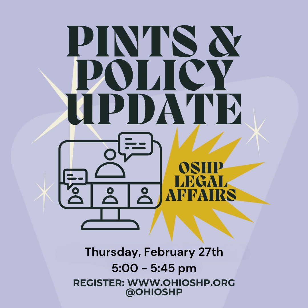 Pints and Policy is February 27th! Register now and join Joe and Dan from our Legal Affairs Division with share some highlights about what's going on in the world of legislative advocacy in Ohio. All OSHP members welcome!