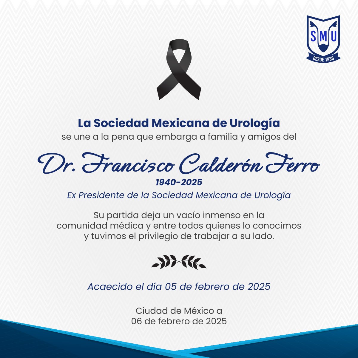 Con profunda tristeza nos unimos a la pena por el fallecimiento del Dr. Francisco Calderón Ferro, Ex Presidente de la Sociedad Mexicana de Urología. Su legado trasciende más allá de su brillante trayectoria profesional; fue un ser humano excepcional y un ejemplo a seguir.
QDEP