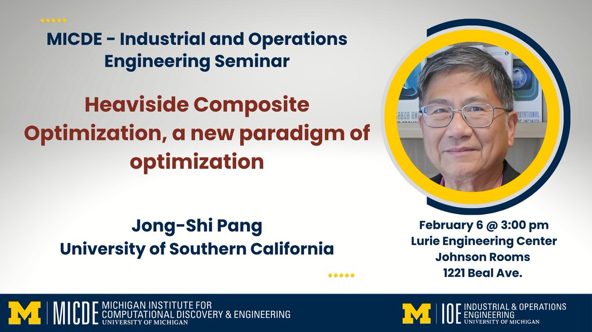 Join us TODAY @ 3 PM in the Lurie Johnson Rooms for a MICDE-<a href="/umichioe/">U-M Industrial and Operations Engineering</a> seminar presenting Jong-Shi Pang from the University of Southern California, who speaks on a new paradigm for optimization. More information: micde.umich.edu/event/jong-shi…