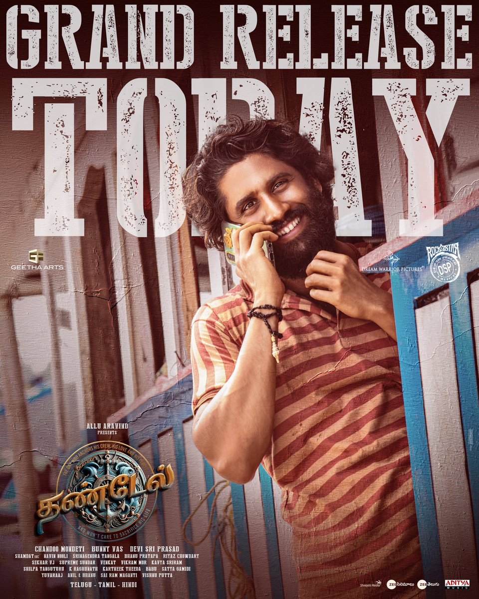 GeethaArts's tweet photo. Witness Thandel Raju & Satya’s story unfold on the big screens, an experience you won’t forget! ❤️

#Thandel GRAND RELEASE TODAY across worldwide ⚓

Book your tickets now!
🎟️ https://t.co/Gy8tOQhbGm

Yuvasamrat @chay_akkineni @Sai_Pallavi92 @chandoomondeti @ThisIsDSP @GeethaArts #AlluAravind @TheBunnyVas @ThandelTheMovie @DreamWarriorpic @prabhu_sr @PenMovies #PenMarudhar @_riyazchowdary @Shamdatdop @NavinNooli #SriNagendraTangala @KarthikTheeda @bhanu_pratapa @viswanathart @adityamusic