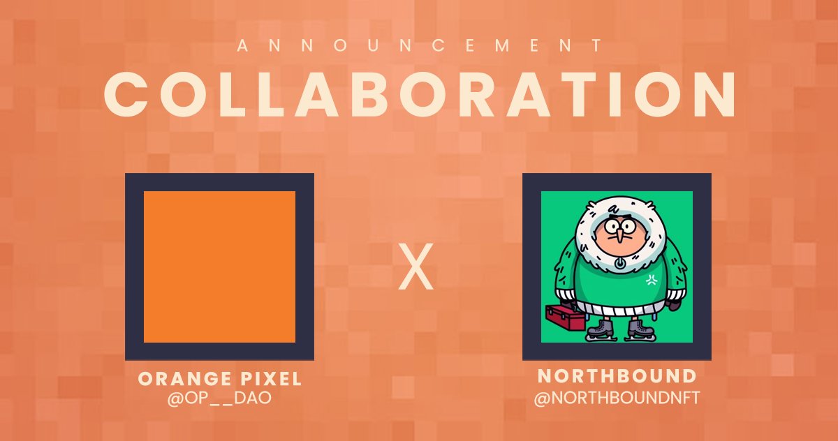 🚨C O L L A B  -  A L E R T 🚨

We Are Happy To Announce Our Collaboration With

<a href="/op__dao/">Orange Pixel DAO</a>🤝 <a href="/NorthBoundNFT/">NorthBound</a> 

⬇️Join our community and Participate on the WL  Giveaway ⬇️
alphabot.app/opdao-x-5uxty0