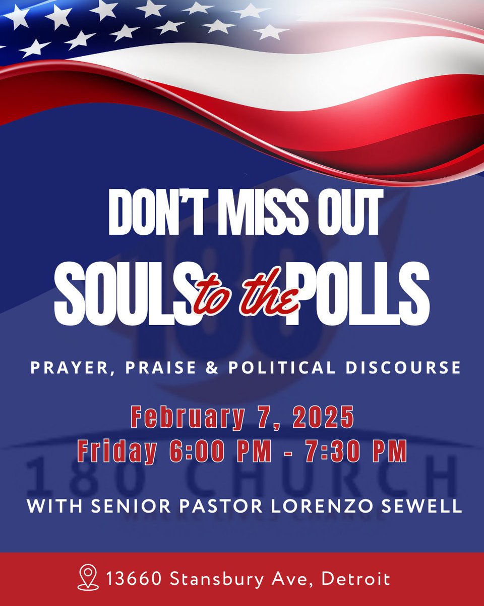PoliticsNPulpit's tweet photo. Join Us for Souls to the Polls!

Don't miss out on Prayer, Praise &amp; Political Discourse with Senior Pastor Lorenzo Sewell at 180 Church!

📅 Friday, February 7, 2025
⏰ 6:00 PM - 7:30 PM
📍 13660 Stansbury Ave, Detroit
Let's come together, uplift our voices, and make an impact! https://t.co/xJ0gMsV1Ts