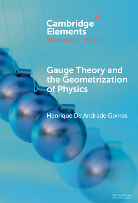 CambUP_PHILNYUK's tweet image. Don’t miss your chance to read new Cambridge Element Gauge Theory and the Geometrisation of Physics, by Henrique De Andrade Gomes! Free access available until 20 February at cup.org/3Q3GDWn #cambridgeelements #philosophy