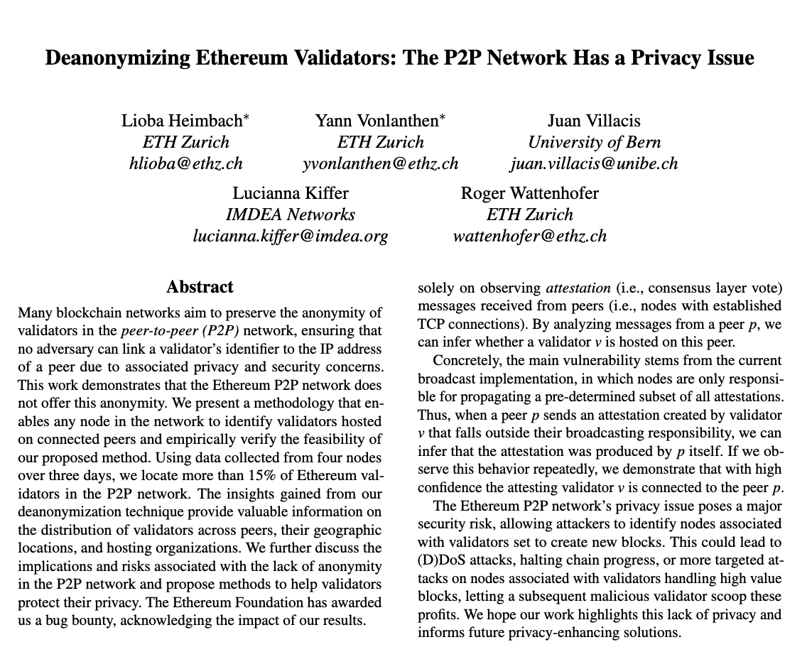 Our paper demonstrating that Ethereum validators can be deanonymized has been accepted at USENIX Security 2025!

The P2P network leaks a lot of information, posing a significant security concern, while offering insights into voting power decentralization in Ethereum.