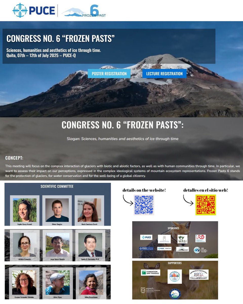 CONGRESS NO. 6 "FROZEN PASTS"
Quito, 07th - 12th of July 2025 - PUCE-Q
Frozen Pasts 6 stands for the protection of glaciers, for water conservation and for the well-being of a global citizenry.

fp6.puce.edu.ec/en/main/#pll_s…