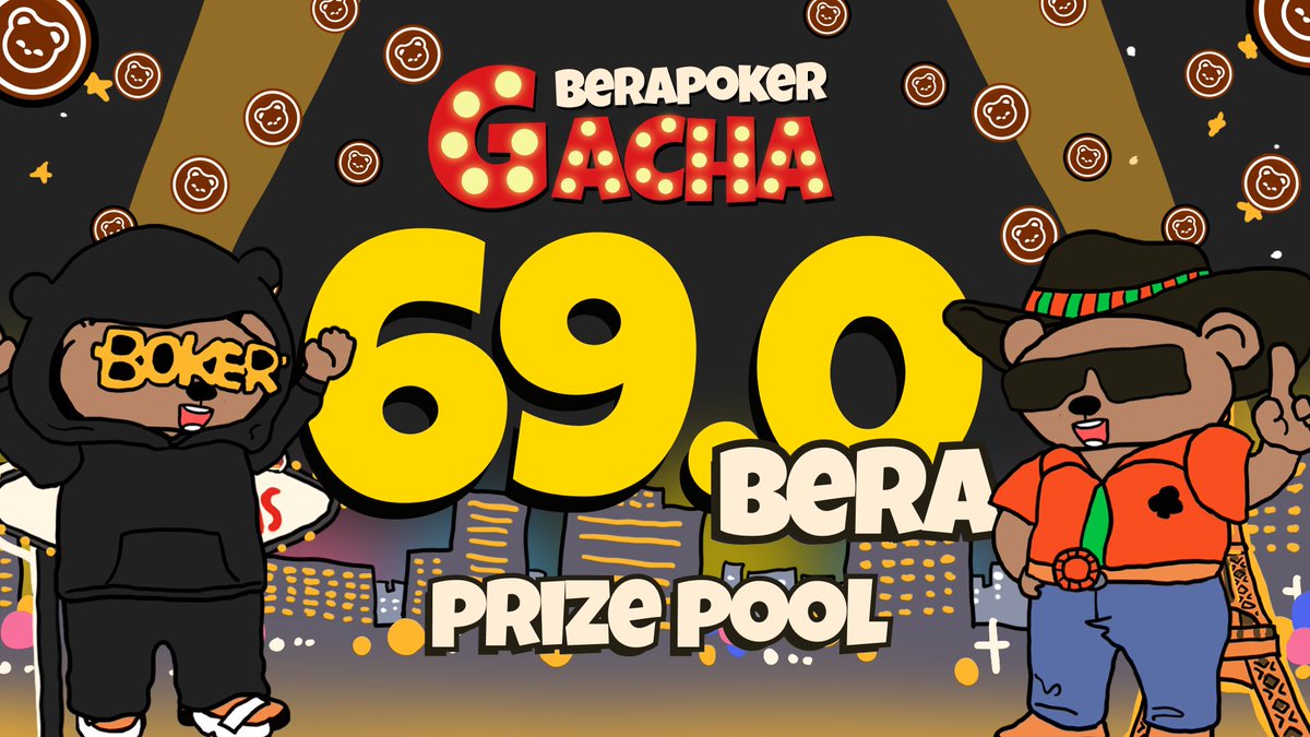 GACHA prize pool just smashed 69 $BERA !🤑

Mainnet DAY1! BET $BERA! We are ALL IN!!

app.berapoker.com/gacha-wars