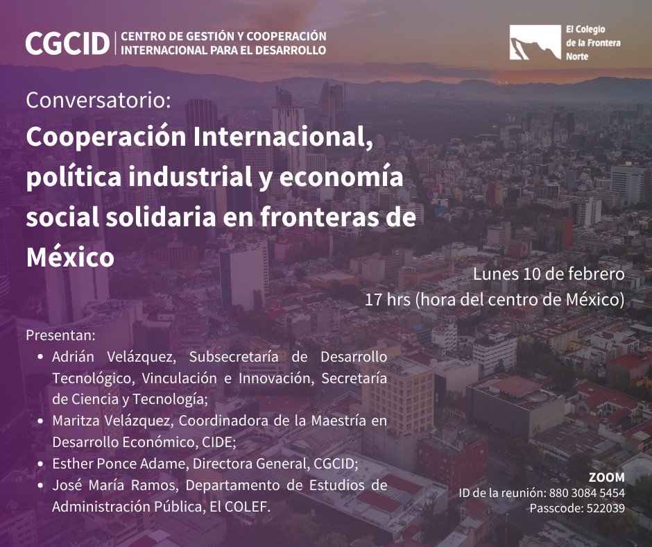 📢Conversatorio: Cooperación Internacional, política industrial y economía social solidaria en fronteras de México 

10 de febrero | 17 hrs (GMT-6)

Sigue el evento por Zoom: us02web.zoom.us/j/88030845454?…